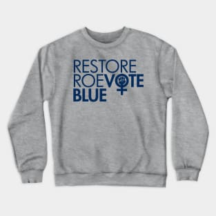 RESTORE ROE VOTE BLUE (navy) Crewneck Sweatshirt